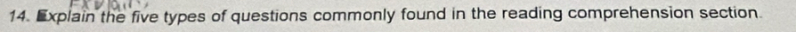 Explain the five types of questions commonly found in the reading comprehension section.
