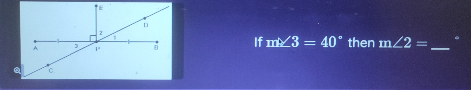 If m∠ 3=40° then m∠ 2= _。