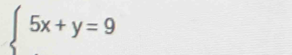 beginarrayl 5x+y=9endarray.
(-3,4)