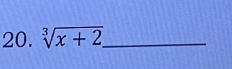 sqrt[3](x+2). _