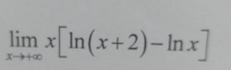 limlimits _xto +∈fty x[ln (x+2)-ln x]