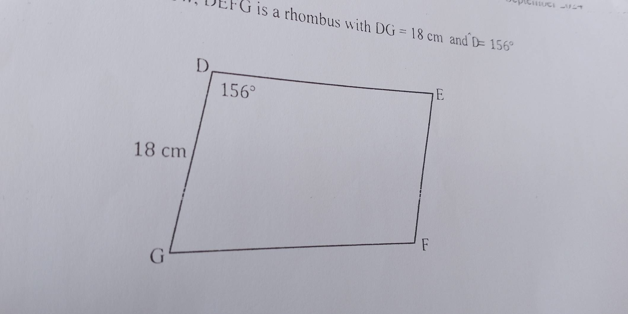 EFG is a rhombus with DG=18cm and D=156°