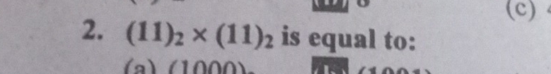 (11)_2* (11)_2 is equal to:
(a) ∠ 1