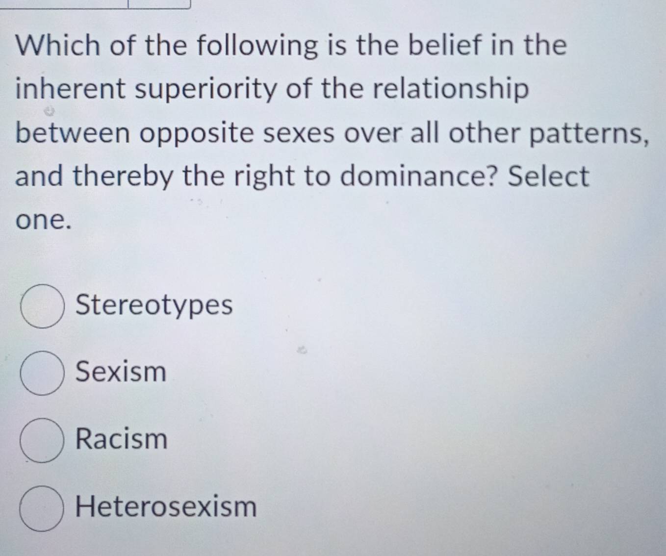 Solved: Which of the following is the belief in the inherent ...
