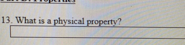 What is a physical property?