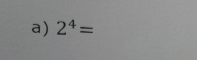 2^4=