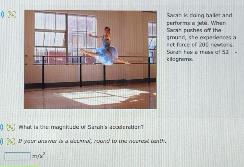 Solved: Sarah is doing ballet and performs a jeté. When Sarah pushes ...