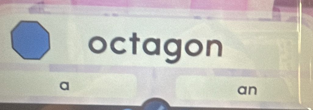 octagon
a
an