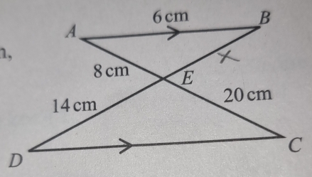 6 cm B
A、 
1,
8cm E
20 cm
14cm
C
D