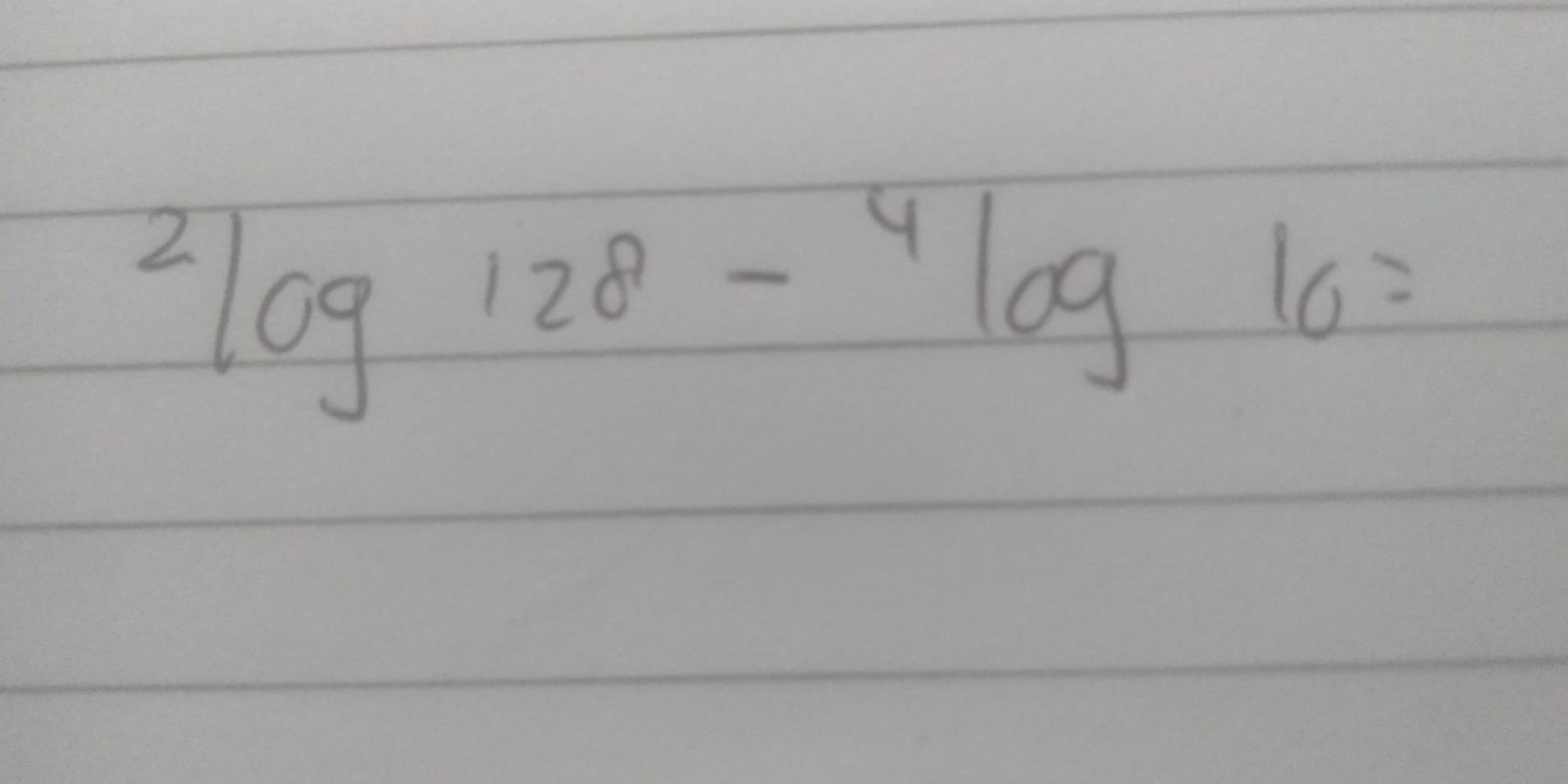 ^2log 128-^4log 16=