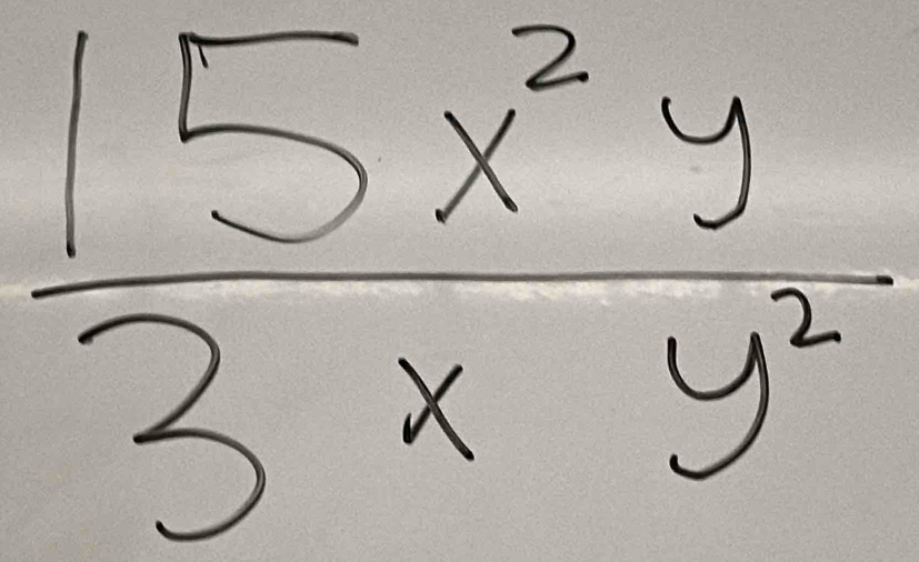  15x^2y/3xy^2 