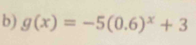 g(x)=-5(0.6)^x+3