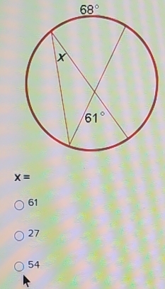 68°
x=
61
27
54