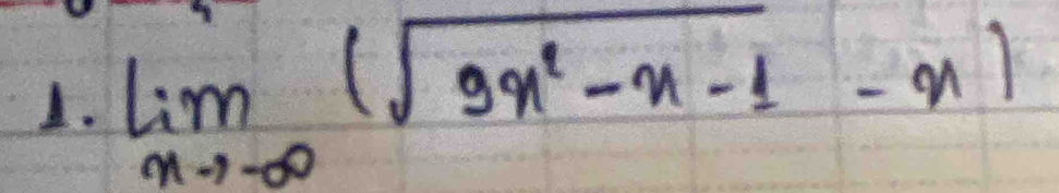 limlimits _xto -∈fty (sqrt(9x^2-x-1)-x)