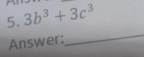 3b^3+3c^3
Answer: 
_