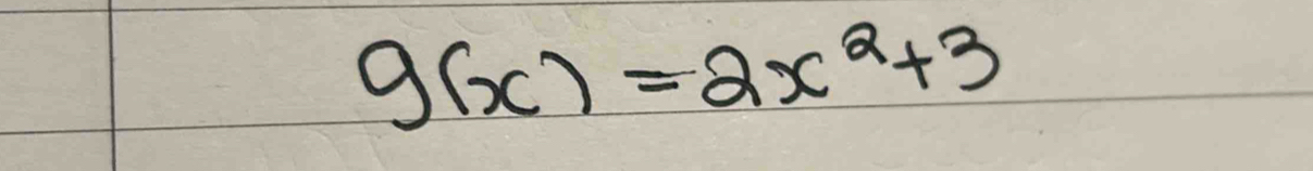 g(x)=2x^2+3