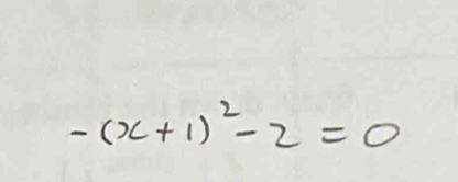 -(x+1)^2-2=0