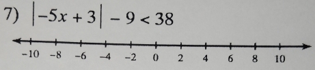 |-5x+3|-9<38</tex>