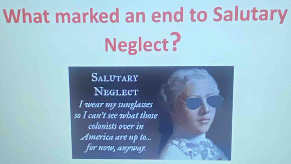 What marked an end to Salutary 
Neglect?