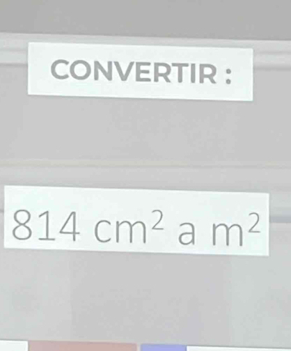 CONVERTIR ：
814cm^2am^2