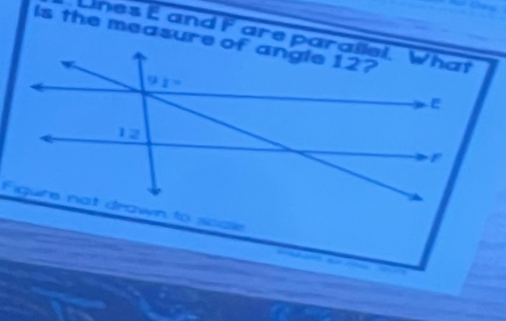 Lnes E and Fare parallel. What