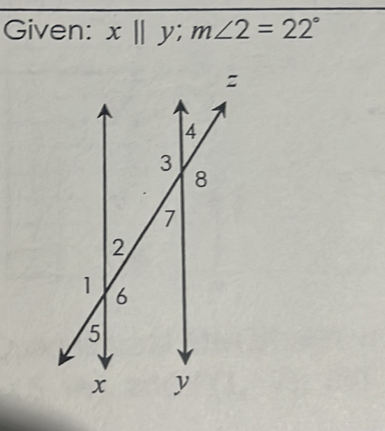 Given: x||y; m∠ 2=22°
z