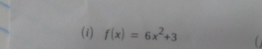 f(x)=6x^2+3
[