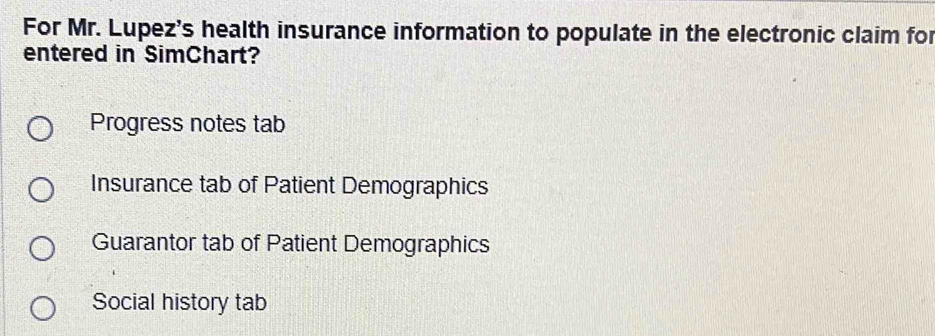 Solved: For Mr. Lupez's health insurance information to populate in the ...