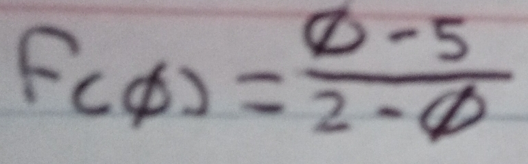 f(phi )= (phi -5)/2-phi  