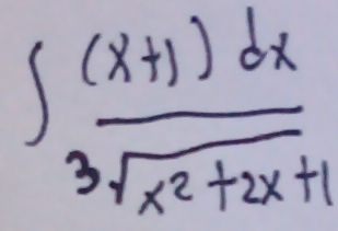 ∈t  ((x+1)dx)/3sqrt(x^2+2x+1) 