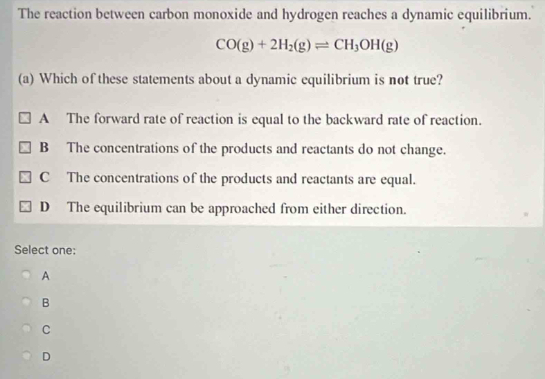 Solved: The reaction between carbon monoxide and hydrogen reaches a ...