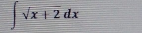 ∈t sqrt(x+2)dx