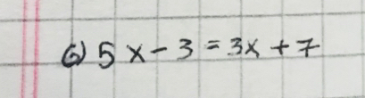 ② 5x-3=3x+7