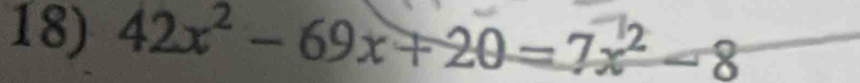 42x² - 69x+ 20 − 7x² - 8