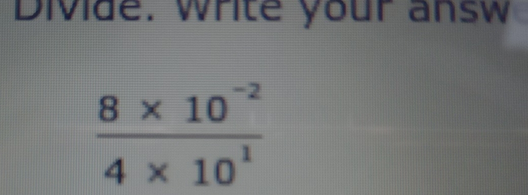 Divide. write your answ