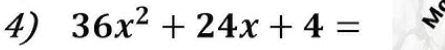 36x^2+24x+4=