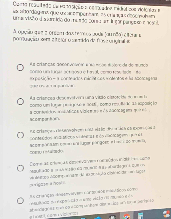 Resolvido:Como resultado da exposição a conteúdos midiáticos violentos ...
