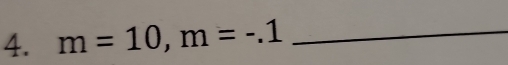 m=10, m=-.1 _