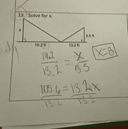  (19.1)/13.2 = x/5.5  x=8
 (105.6)/15 13.2= x/13.2 