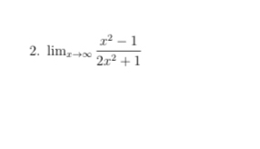 lim_xto ∈fty  (x^2-1)/2x^2+1 