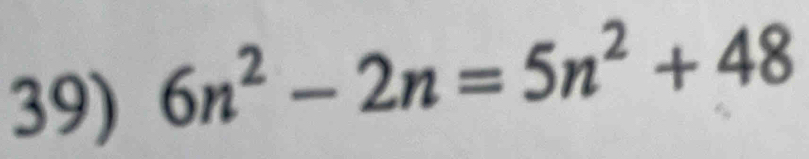 6n^2-2n=5n^2+48