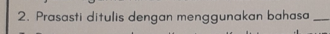 Prasasti ditulis dengan menggunakan bahasa_