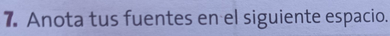 Anota tus fuentes en el siguiente espacio.