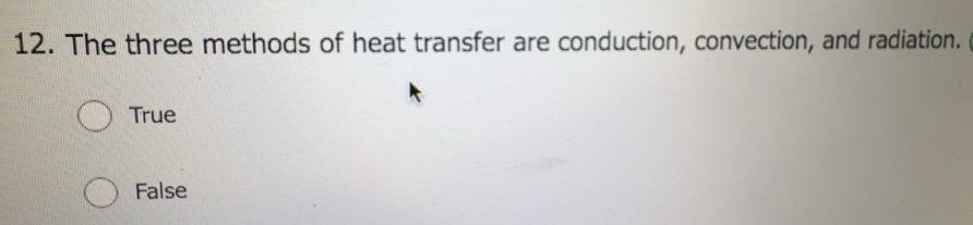 Solved: The three methods of heat transfer are conduction, convection ...