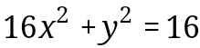 16x^2+y^2=16