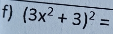 (3x^2+3)^2=