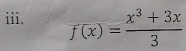 f(x)= (x^3+3x)/3 