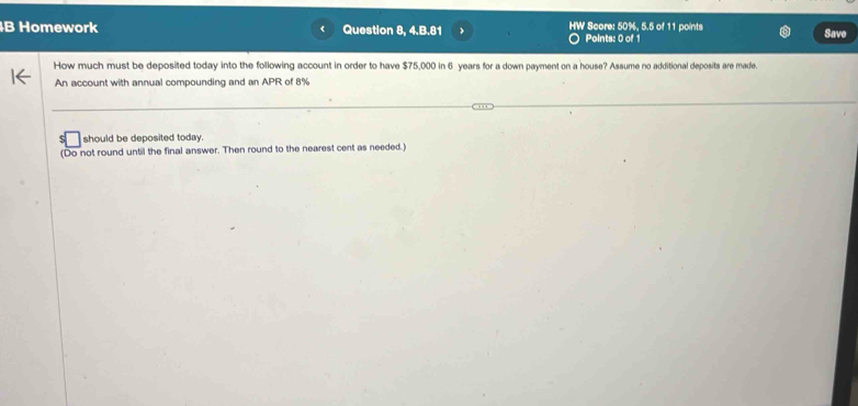 Solved: Homework Question 8, 4.B.81 HW Score: 50%, 5.5 of 11 points ...