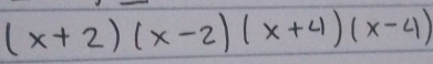 (x+2)(x-2)(x+4)(x-4)