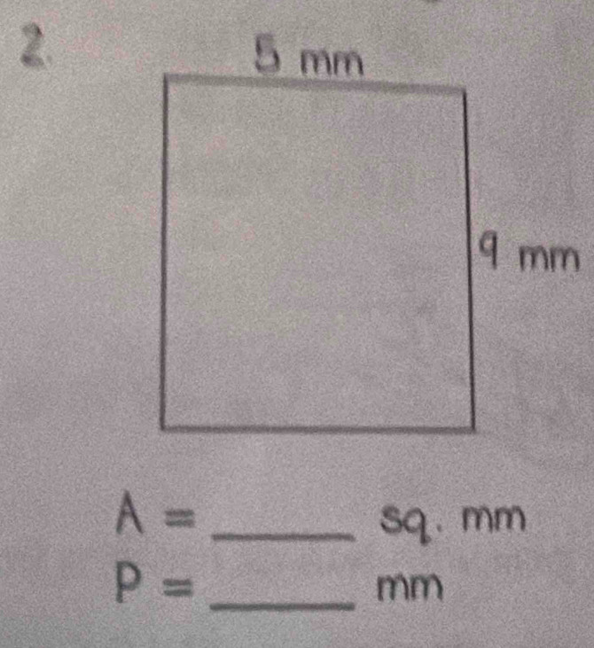 A=
sq. mm
P= _
mm